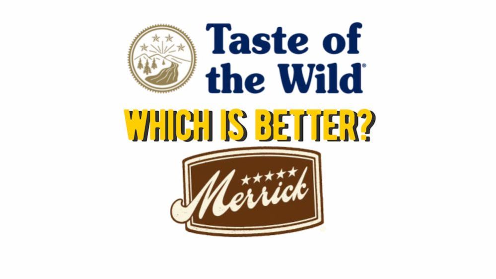 ⇒ Taste of The Wild vs Merrick Which Dog Food is Better?